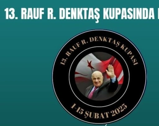 13.Rauf Raif Denktaş Kupası