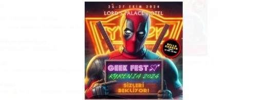 Geek Fest Kyrenia 26-27 Ekim’de yapılacak